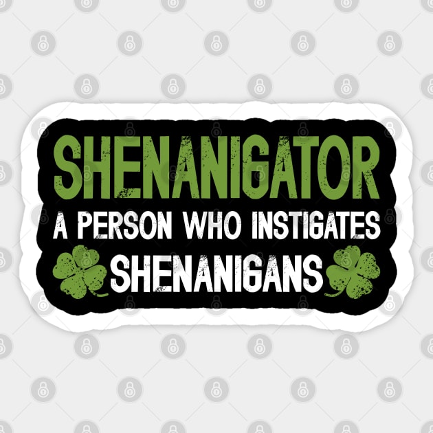 Shenanigator Definition Funny Saint Patrick Day Sticker by JustCreativity